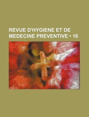 Book cover for Revue D'Hygiene Et de Medecine Preventive (16)