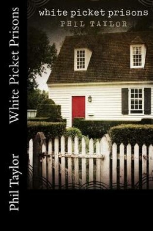 Cover of White Picket Prisons