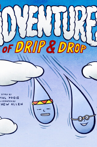 Cover of The Adventures of Drip and Drop