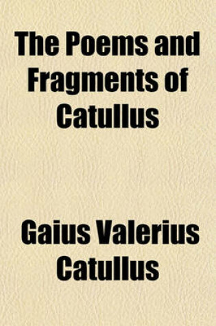 Cover of The Poems and Fragments of Catullus