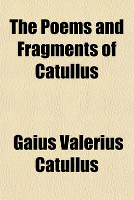 Book cover for The Poems and Fragments of Catullus