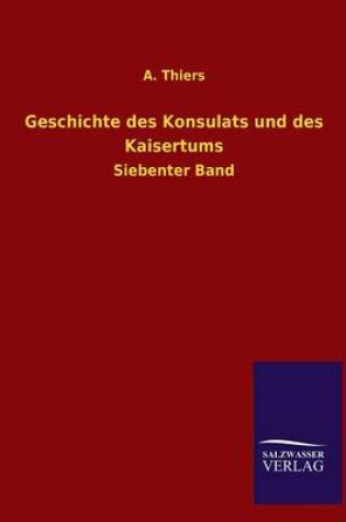 Cover of Geschichte des Konsulats und des Kaisertums