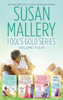 Cover of Susan Mallery Fool's Gold Series Volume Four/Halfway There/Just One Kiss/Two Of A Kind/Three Little Words