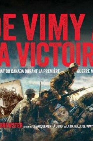 Cover of de Vimy A La Victoire
