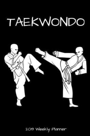 Cover of Taekwondo 2019 Weekly Planner