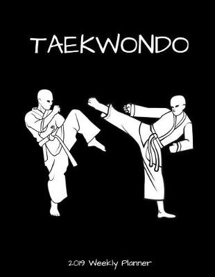 Book cover for Taekwondo 2019 Weekly Planner