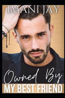 Book cover for Owned By My Best Friend