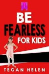 Book cover for Be Fearless for Kids
