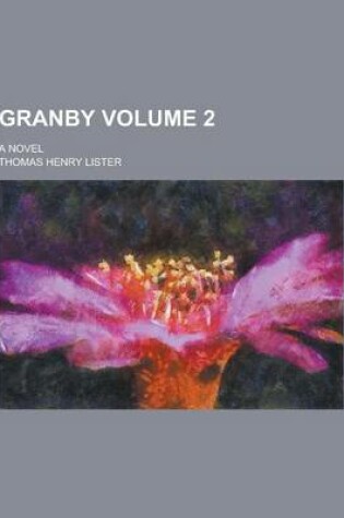 Cover of Granby; A Novel Volume 2