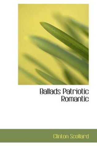 Cover of Ballads Patriotic Romantic
