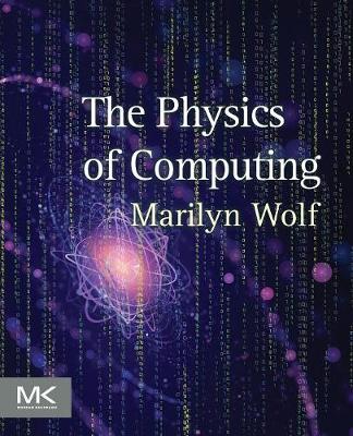 Book cover for The Physics of Computing