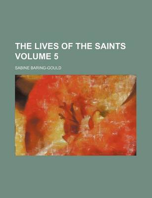 Book cover for The Lives of the Saints Volume 5
