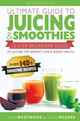 Book cover for Ultimate Guide to Juicing & Smoothies
