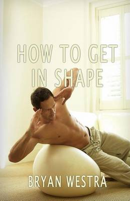 Book cover for How To Get In Shape