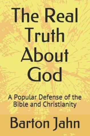 Cover of The Real Truth About God