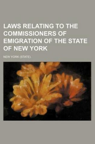 Cover of Laws Relating to the Commissioners of Emigration of the State of New York