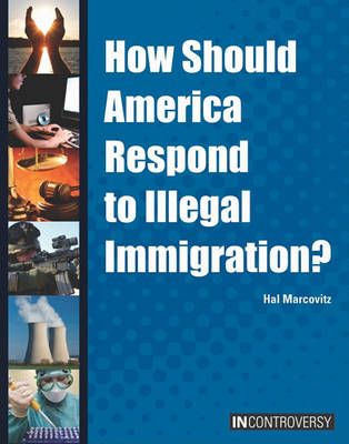 Cover of How Should America Respond to Illegal Immigration?