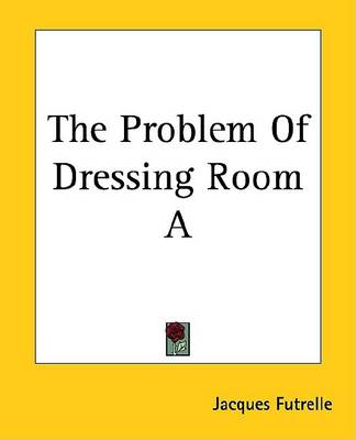 Book cover for The Problem of Dressing Room A