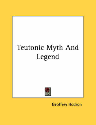 Book cover for Teutonic Myth and Legend