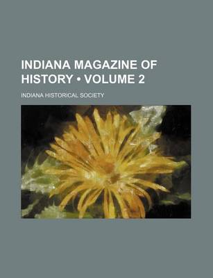 Book cover for Indiana Magazine of History (Volume 2)