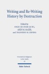 Book cover for Writing and Re-Writing History by Destruction