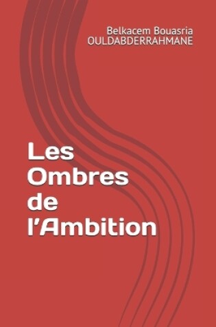 Cover of Les Ombres de l'Ambition