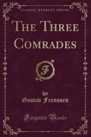 Cover of The Three Comrades (Classic Reprint)