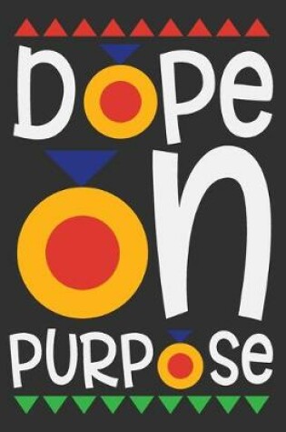 Cover of Dope On Purpose