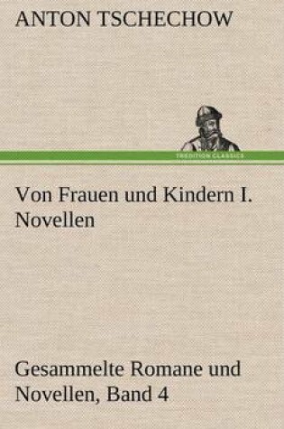 Cover of Von Frauen Und Kindern I. Novellen