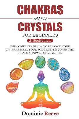 Book cover for Chakras And Crystals For Beginners - 2 Books In 1