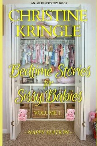 Cover of Bedtime Stories for Sissy Babies - nappy edition (Vol 1)