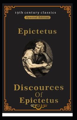 Book cover for Discourses and Selected Writings of Epictetus (19th century classics illustrated edition) in modern English