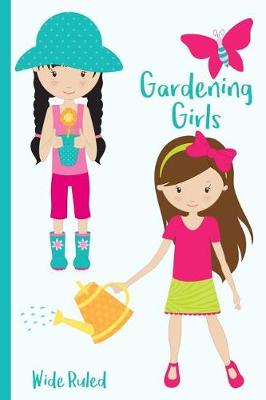 Book cover for Gardening Girls Wide Ruled