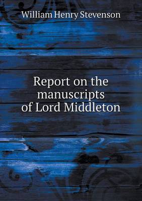 Book cover for Report on the Manuscripts of Lord Middleton