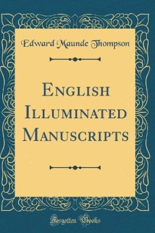 Cover of English Illuminated Manuscripts (Classic Reprint)