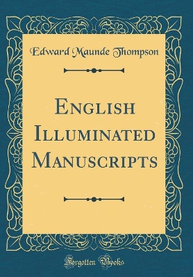 Book cover for English Illuminated Manuscripts (Classic Reprint)