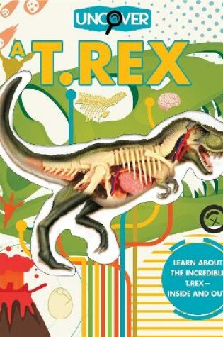 Cover of Uncover a T.Rex