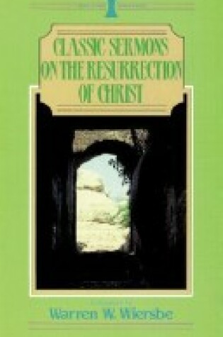Cover of Classic Sermons on the Resurrection of Christ