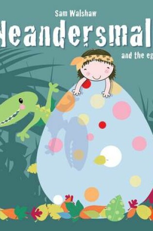 Cover of Neandersmall and the Egg