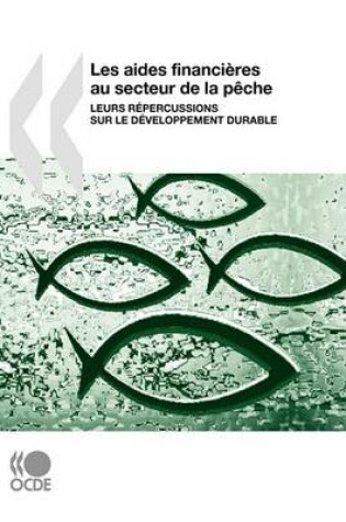 Cover of Les Aides Financieres Au Secteur De La Peche