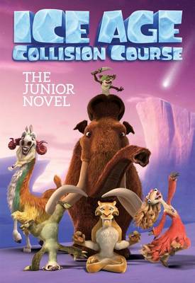 Book cover for Ice Age Collision Course: The Junior Novel