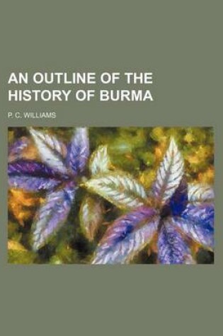 Cover of An Outline of the History of Burma