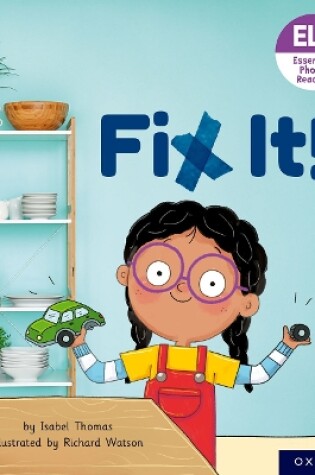 Cover of Essential Letters and Sounds: Essential Phonic Readers: Oxford Reading Level 3: Fix It!