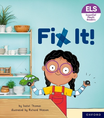 Book cover for Essential Letters and Sounds: Essential Phonic Readers: Oxford Reading Level 3: Fix It!