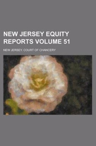 Cover of New Jersey Equity Reports Volume 51