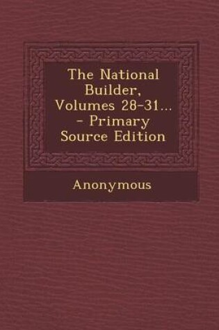 Cover of The National Builder, Volumes 28-31...