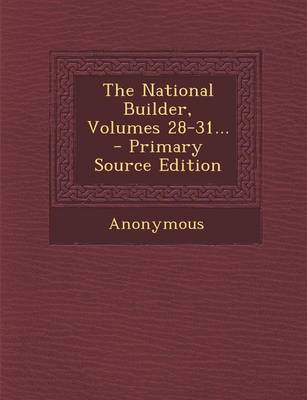 Book cover for The National Builder, Volumes 28-31...