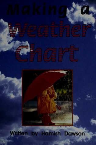 Cover of Making a Weather Chart (Kds Sml USA)