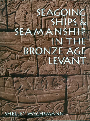 Cover of Seagoing Ships in the Bronze Age Levant