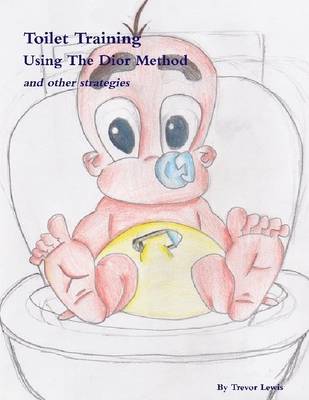 Book cover for Toilet Training : Using the Dior Method and Other Strategies